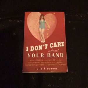 I Don’t Care About Your Band  book